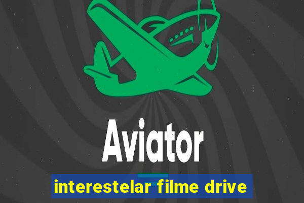 interestelar filme drive